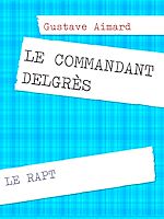 Télécharger le livre :  Le commandant Delgrès
