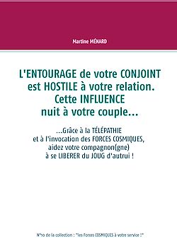 Télécharger le livre :  L'entourage de votre conjoint est hostile à votre relation. Cette influence nuit à votre couple...