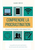 Download this eBook Comprendre la procrastination