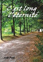 Télécharger le livre :  C'est long l'éternité