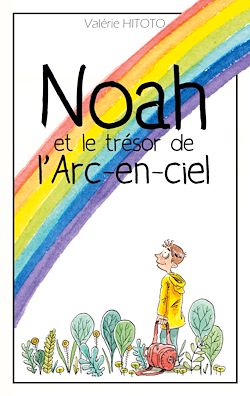 Télécharger le livre :  Noah et le trésor de l'arc-en-ciel