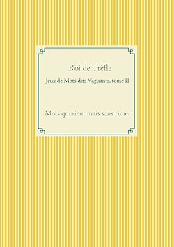 Télécharger le livre :  Jeux de Mots dits Vaguants, tome II