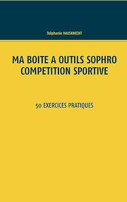 Télécharger le livre :  Ma boîte à outils Sophro compétition sportive