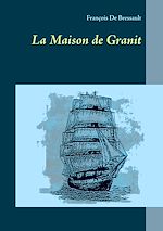 Télécharger le livre :  La Maison de Granit