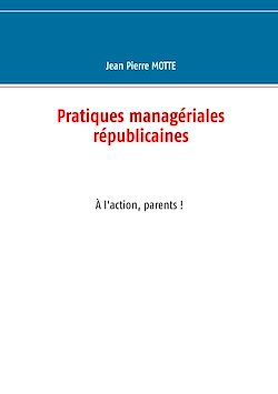 Télécharger le livre :  Pratiques managériales républicaines