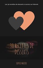 Télécharger le livre :  Les 30 recettes de dessert à succès sur internet