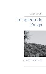 Télécharger le livre :  Le spleen de Zarqa