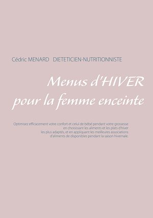 Téléchargez le livre :  Menus d'hiver pour la femme enceinte