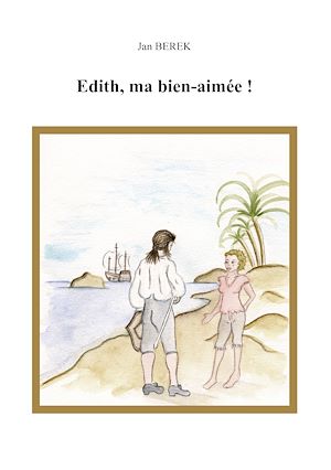 Téléchargez le livre :  Edith, ma bien-aimée!
