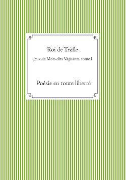 Télécharger le livre :  Jeux de Mots dits Vaguants, tome I