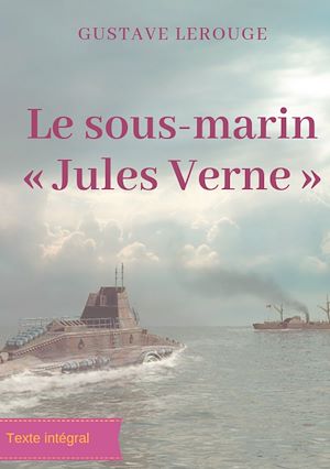Téléchargez le livre :  Le sous-marin « Jules Verne »