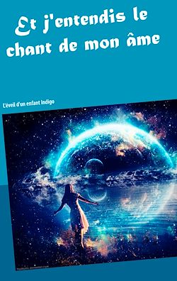 Télécharger le livre :  Et j'entendis le chant de mon âme