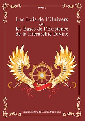 Téléchargez le livre :  Les Lois de l'Univers ou les Bases de l'existence de la hiérarchie Divine tome 2