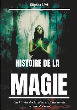 Télécharger le livre :  Histoire de la Magie