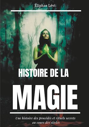 Téléchargez le livre :  Histoire de la Magie
