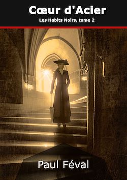 Télécharger le livre :  Les Habits Noirs: Coeur d'Acier