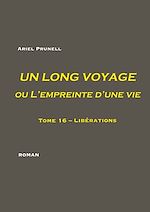 Télécharger le livre :  UN LONG VOYAGE ou L'empreinte d'une vie - Tome 16
