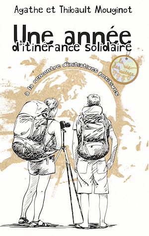 Téléchargez le livre :  Une année d'itinérance solidaire