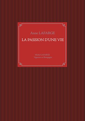 Téléchargez le livre :  La passion d'une vie