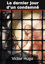Télécharger le livre :  Le dernier jour d'un condamné