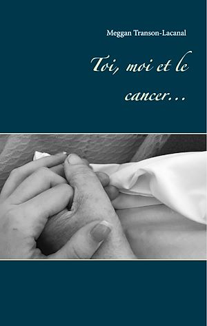 Téléchargez le livre :  Toi, moi et le cancer