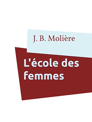 Téléchargez le livre :  L'école des femmes
