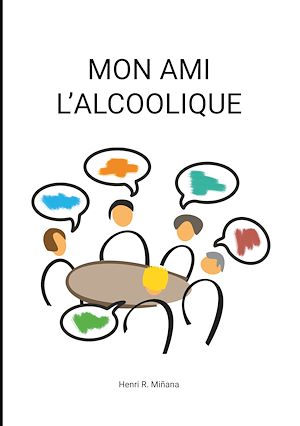 Téléchargez le livre :  Mon ami l'alcoolique