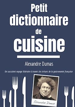 Télécharger le livre :  Petit Dictionnaire de Cuisine