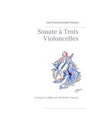 Téléchargez le livre :  Sonate à Trois Violoncelles