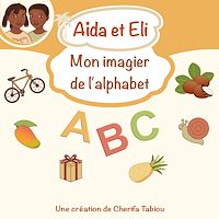 Téléchargez le livre :  Aïda et Eli - Mon imagier de l'alphabet
