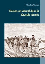 Télécharger le livre :  Nestor, un cheval dans la Grande Armée
