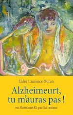 Télécharger le livre :  Alzheimeurt, tu m'auras pas !