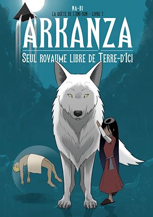Download the eBook: Arkanza, seul royaume libre de Terre d'Ici