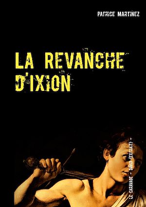 Téléchargez le livre :  La Revanche d'Ixion