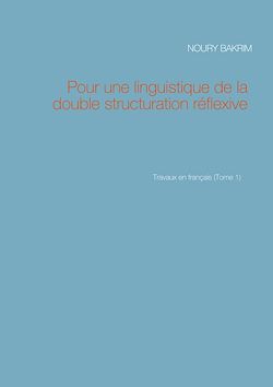 Télécharger le livre :  Pour une linguistique de la double structuration réflexive