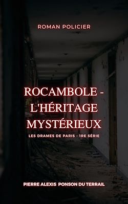 Télécharger le livre :  Rocambole - L'Héritage mystérieux