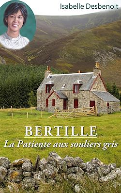 Télécharger le livre :  Bertille La Patiente aux souliers gris