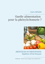 Télécharger le livre :  Quelle alimentation pour la phénylcétonurie ?
