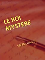 Télécharger le livre :  LE ROI MYSTERE