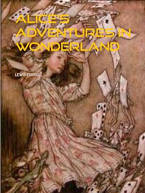 Téléchargez le livre :  ALICE'S ADVENTURES IN WONDERLAND