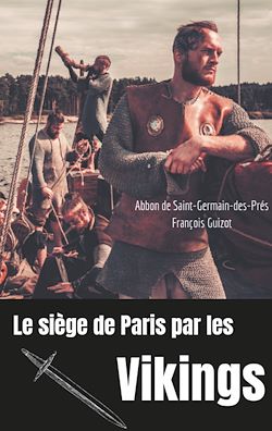 Télécharger le livre :  Le siège de Paris par les Vikings (885-887)