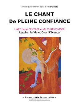 Télécharger le livre :  Le chant de pleine confiance