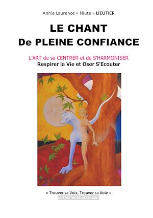 Téléchargez le livre :  Le chant de pleine confiance