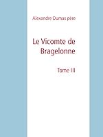 Télécharger le livre :  Le Vicomte de Bragelonne
