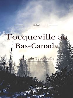 Télécharger le livre :  Tocqueville au Bas- Canada