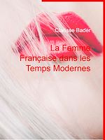 Télécharger le livre :  La Femme Française dans les Temps Modernes