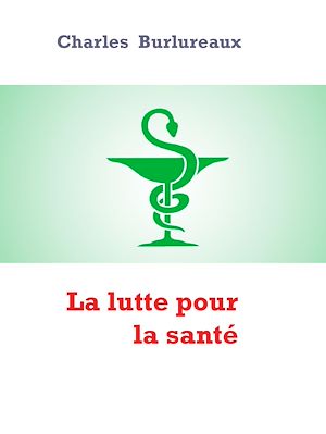 Téléchargez le livre :  La lutte pour la santé