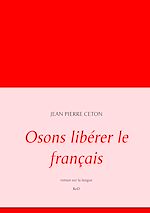 Télécharger le livre :  Osons libérer le français