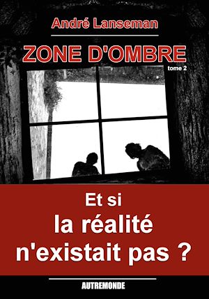 Téléchargez le livre :  Zone d'ombre tome 2