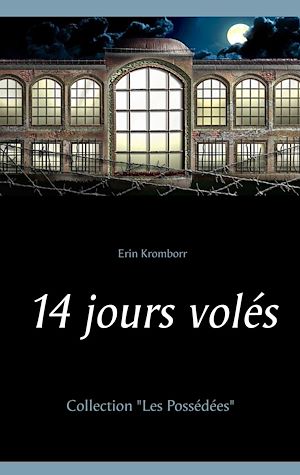 Téléchargez le livre :  14 jours volés